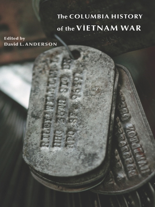 Title details for The Columbia History of the Vietnam War by David L. Anderson - Available